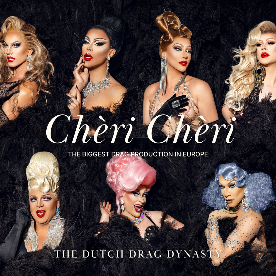 The Dutch Drag Dynasty - Cheri Cheri