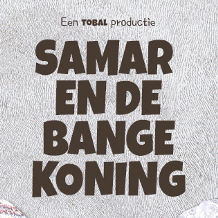 TOBAL_Samar en de bange koning | Kleine Willem Enschede 2026
