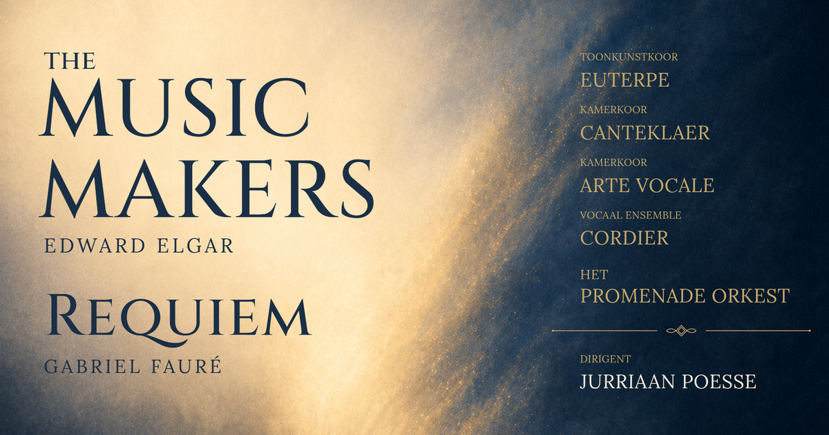 Elgar: 'The Music Makers' & Fauré 'Requiem — Vier Overijsselse koren i.s.m. Het Promenade Orkest o.l.v. Jurriaan Poesse